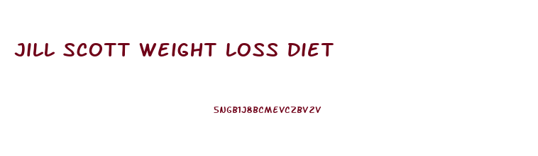 Jill Scott Weight Loss Diet
