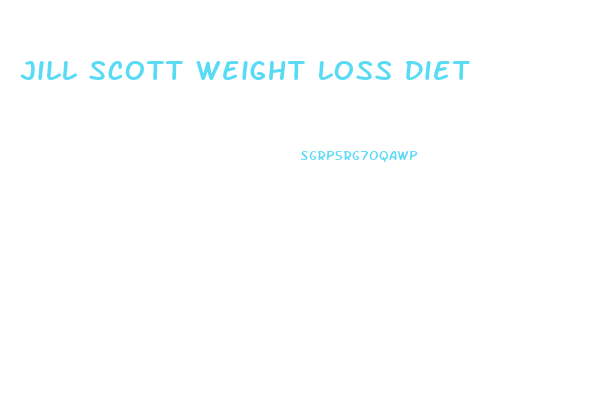 Jill Scott Weight Loss Diet