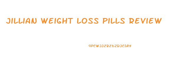 Jillian Weight Loss Pills Review