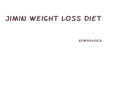 Jimin Weight Loss Diet