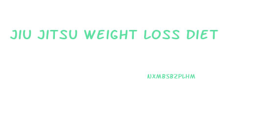 Jiu Jitsu Weight Loss Diet