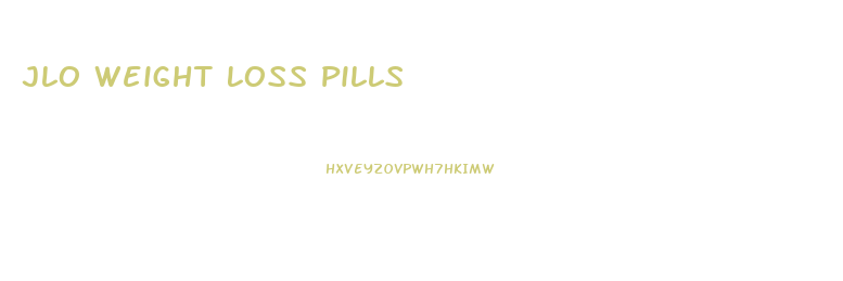 Jlo Weight Loss Pills