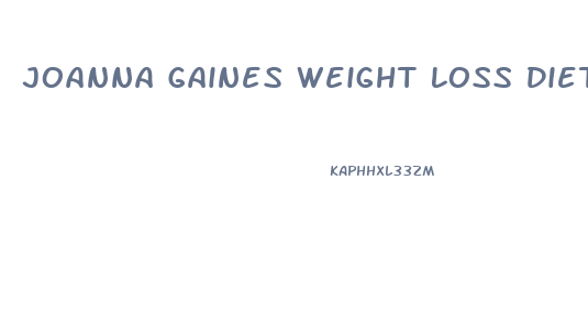 Joanna Gaines Weight Loss Diet
