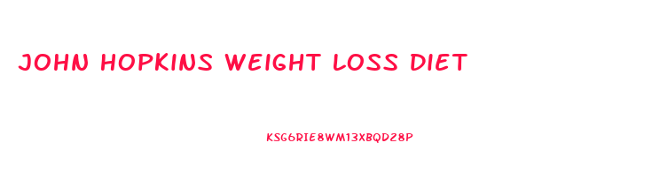 John Hopkins Weight Loss Diet