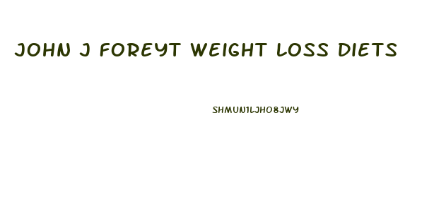 John J Foreyt Weight Loss Diets