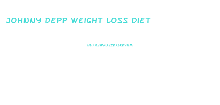 Johnny Depp Weight Loss Diet