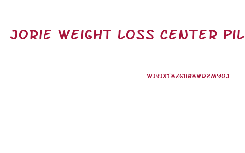 Jorie Weight Loss Center Pills