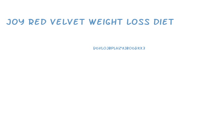 Joy Red Velvet Weight Loss Diet