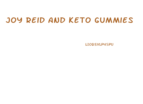Joy Reid And Keto Gummies