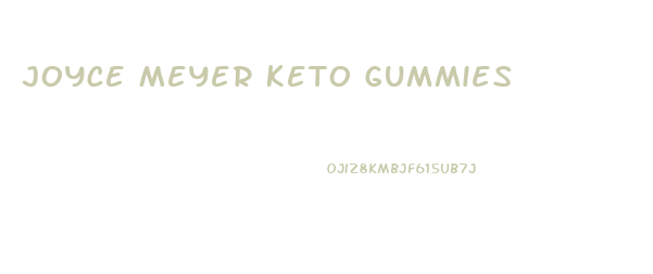 Joyce Meyer Keto Gummies
