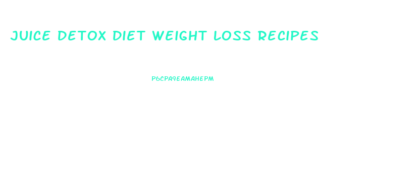 Juice Detox Diet Weight Loss Recipes