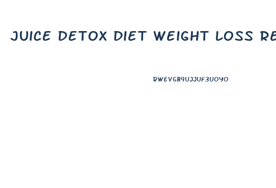 Juice Detox Diet Weight Loss Recipes