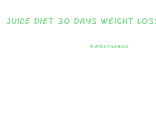 Juice Diet 30 Days Weight Loss