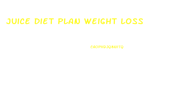 Juice Diet Plan Weight Loss