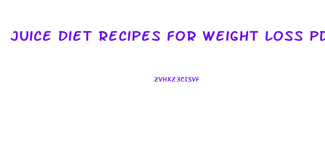 Juice Diet Recipes For Weight Loss Pdf