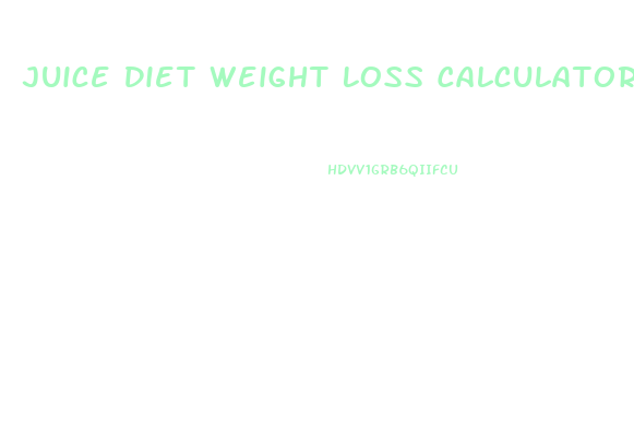 Juice Diet Weight Loss Calculator