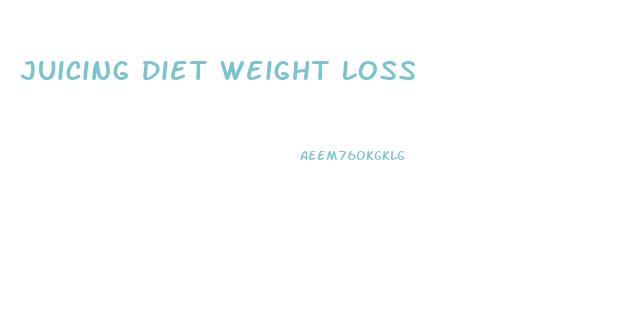 Juicing Diet Weight Loss