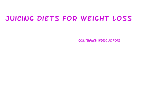 Juicing Diets For Weight Loss