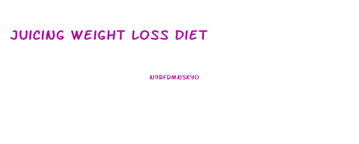 Juicing Weight Loss Diet