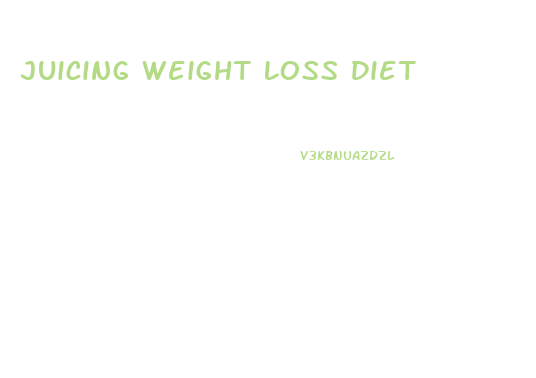 Juicing Weight Loss Diet
