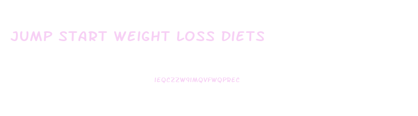 Jump Start Weight Loss Diets