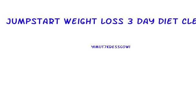 Jumpstart Weight Loss 3 Day Diet Cleanse