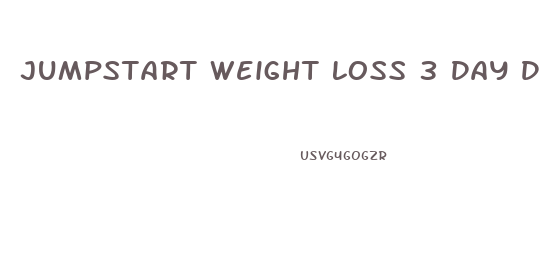 Jumpstart Weight Loss 3 Day Diet