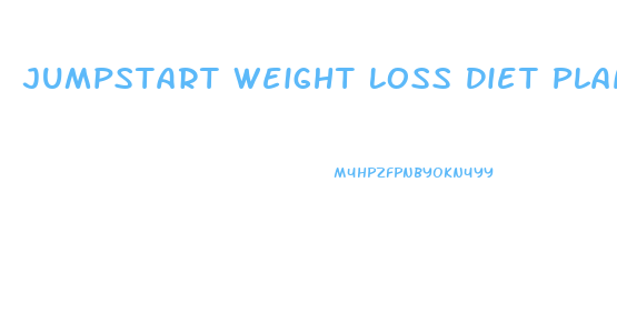 Jumpstart Weight Loss Diet Plan