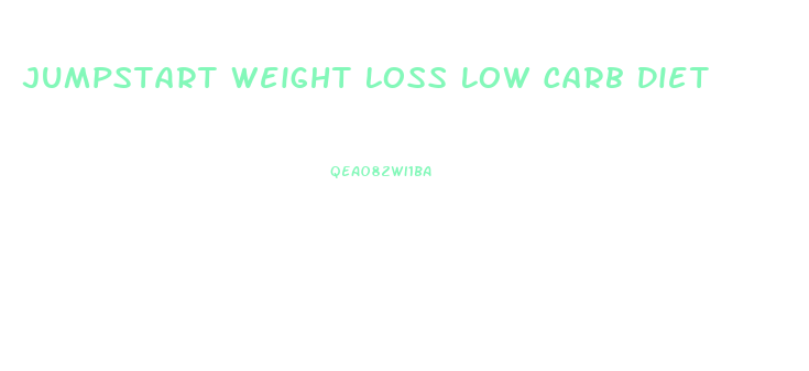 Jumpstart Weight Loss Low Carb Diet