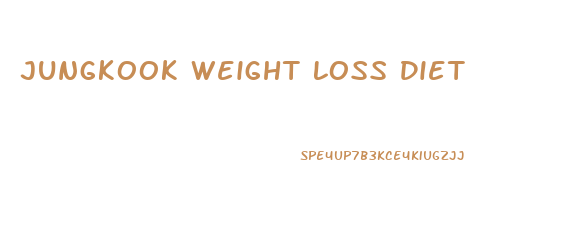 Jungkook Weight Loss Diet