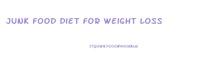 Junk Food Diet For Weight Loss