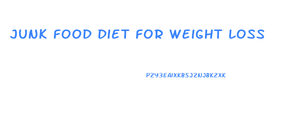 Junk Food Diet For Weight Loss