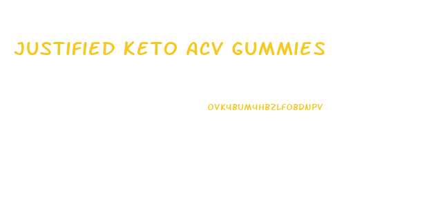 Justified Keto Acv Gummies
