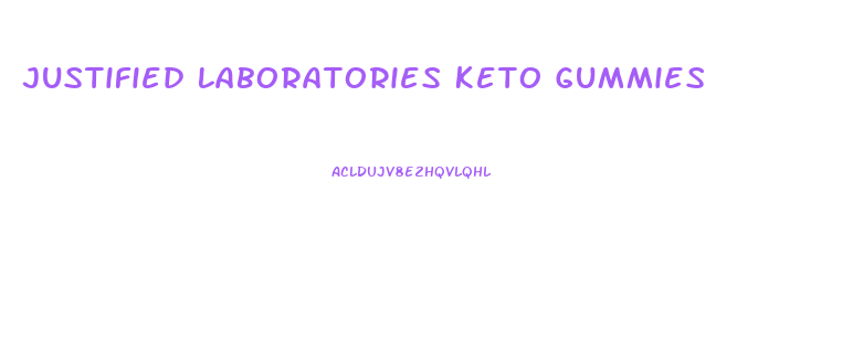 Justified Laboratories Keto Gummies
