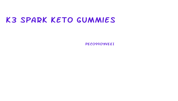 K3 Spark Keto Gummies
