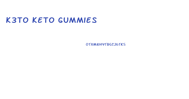 K3to Keto Gummies