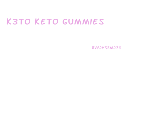 K3to Keto Gummies