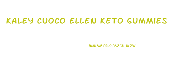 Kaley Cuoco Ellen Keto Gummies