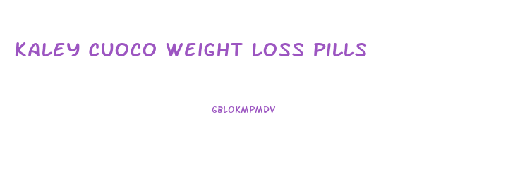 Kaley Cuoco Weight Loss Pills