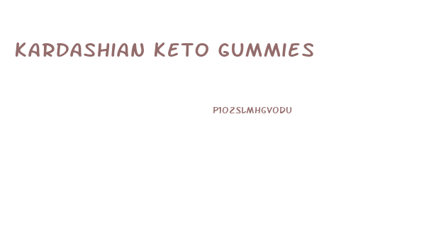 Kardashian Keto Gummies