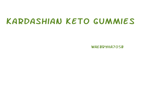 Kardashian Keto Gummies