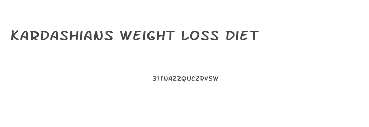 Kardashians Weight Loss Diet