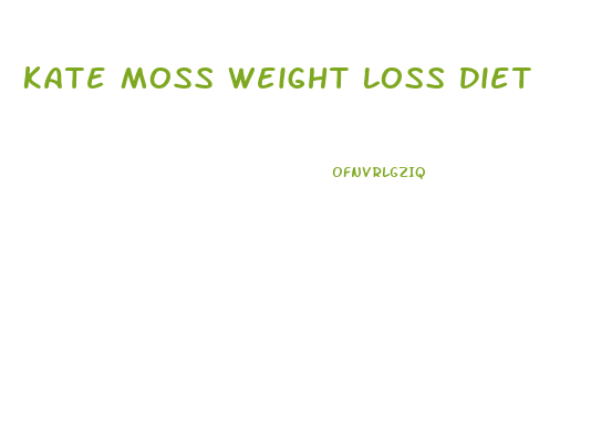 Kate Moss Weight Loss Diet