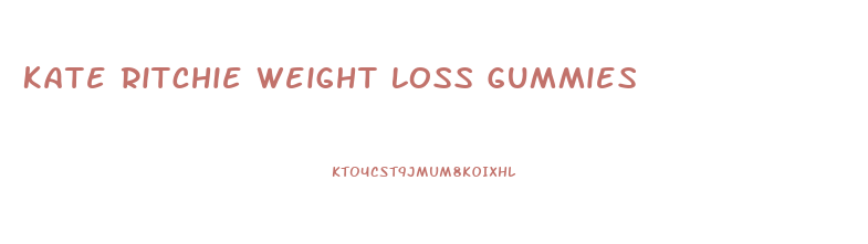 Kate Ritchie Weight Loss Gummies