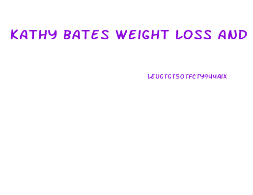 Kathy Bates Weight Loss And Keto Diet