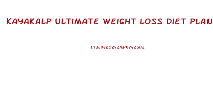 Kayakalp Ultimate Weight Loss Diet Plan