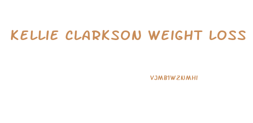 Kellie Clarkson Weight Loss