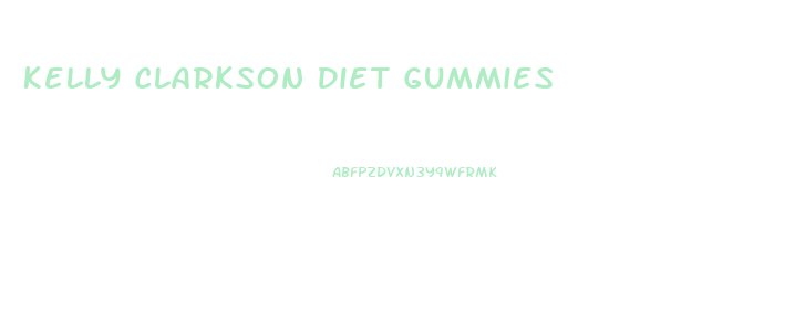 Kelly Clarkson Diet Gummies